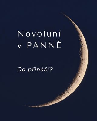 Novoluní v Panně (23. 8. v 08:06) 🌙 přináší do našeho života příležitost zklidnit mysl, očistit prostor i tělo a nastavit...